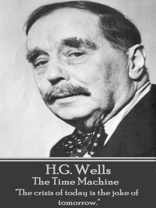 Title details for The Time Machine by H. G Wells - Available